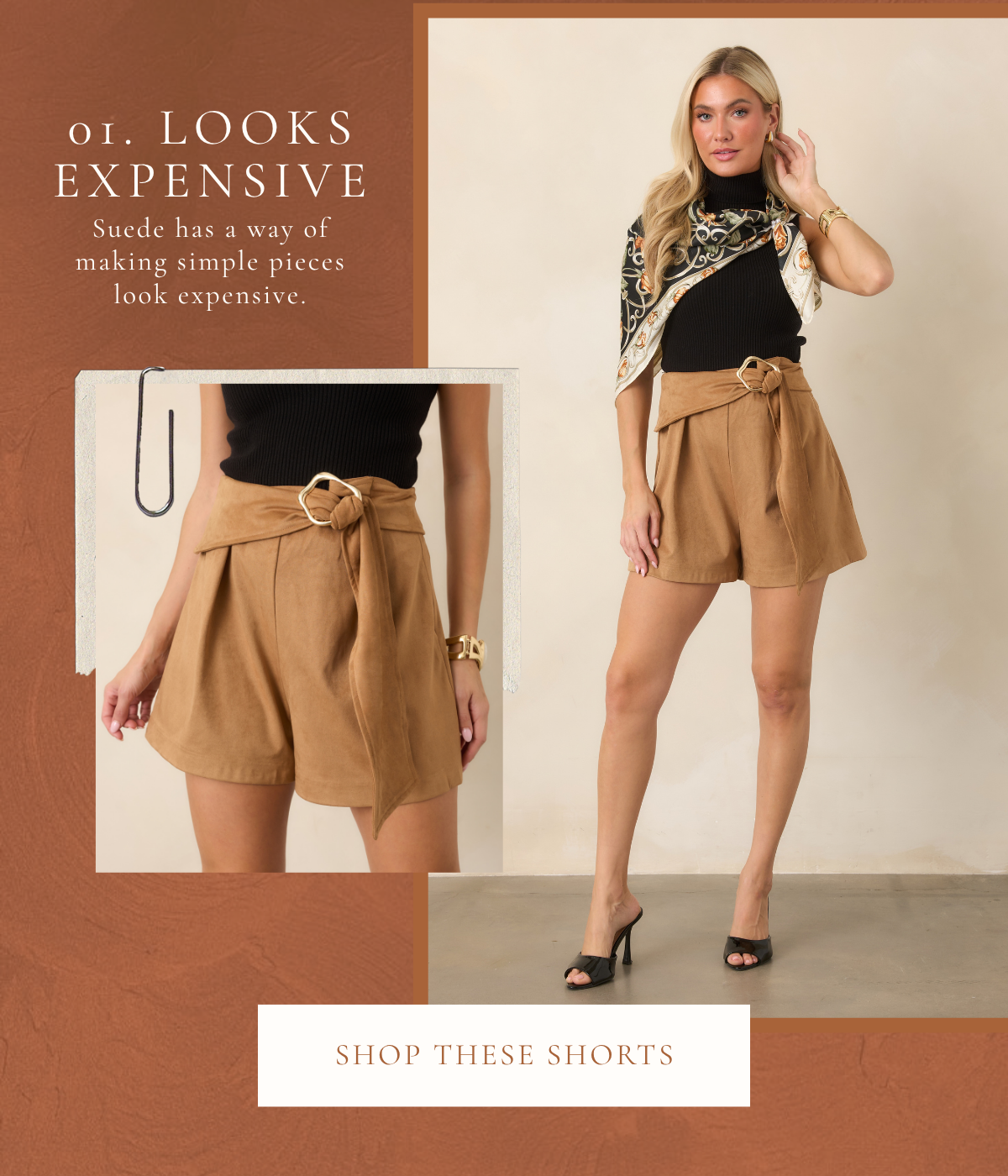 'Looks expensive.' Model wearing brown suede shorts.