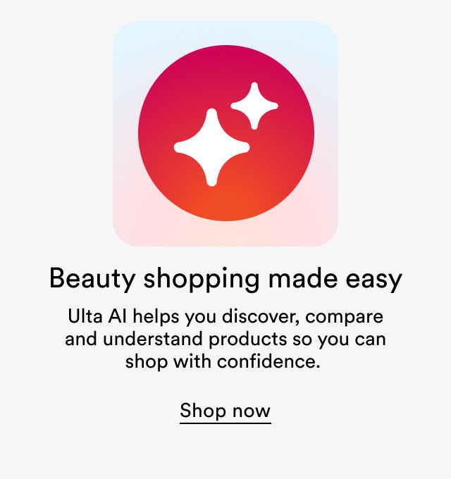 Beauty shopping made easy | Ulta AI helps you discover, compare and understand products so you can shop with confidence.