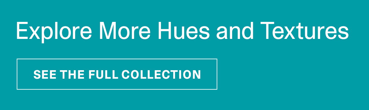 SEE THE FULL COLLECTION
