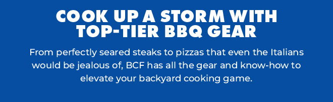 Cook up a storm with top tier BBQ gear