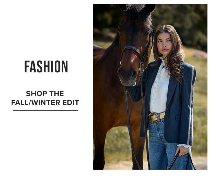 Fashion. Shop The Fall/Winter Edit.
