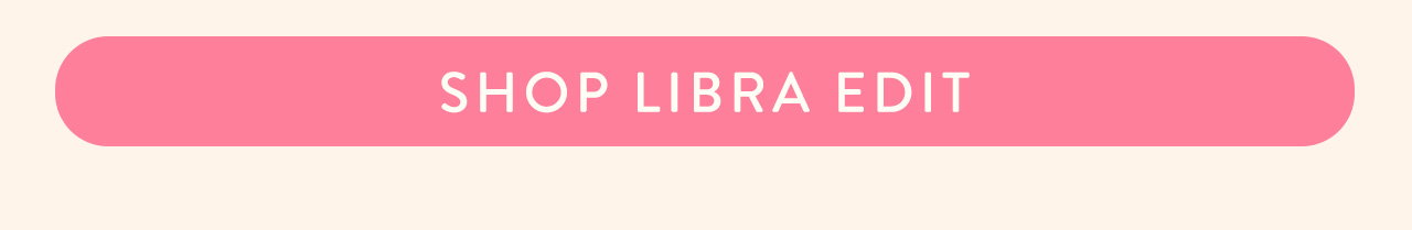 Shop The Libra Edit 