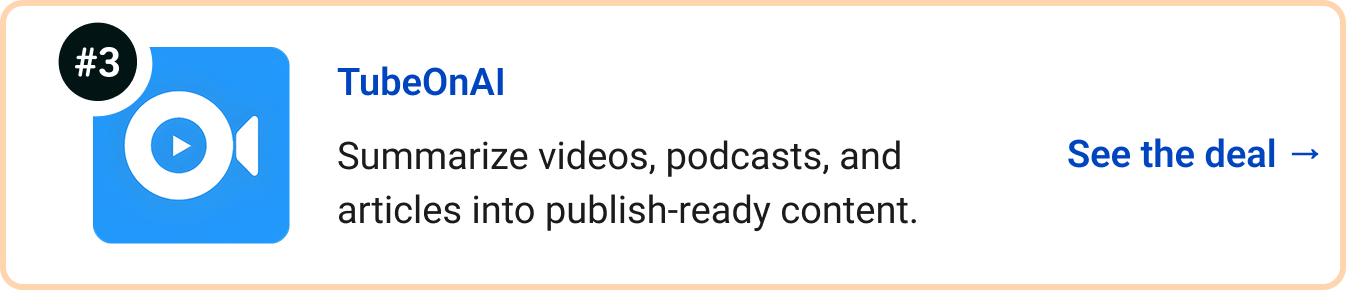 TubeOnAI - Summarize videos, podcasts, and articles into publish-ready content. See the deal →