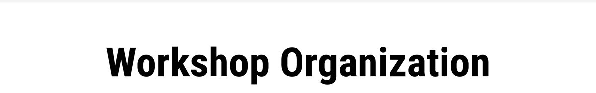 Workshop Organization