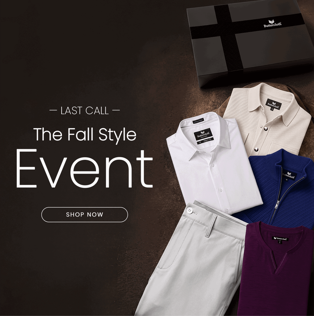 — LAST CALL —  The Fall Style Event | SHOP NOW