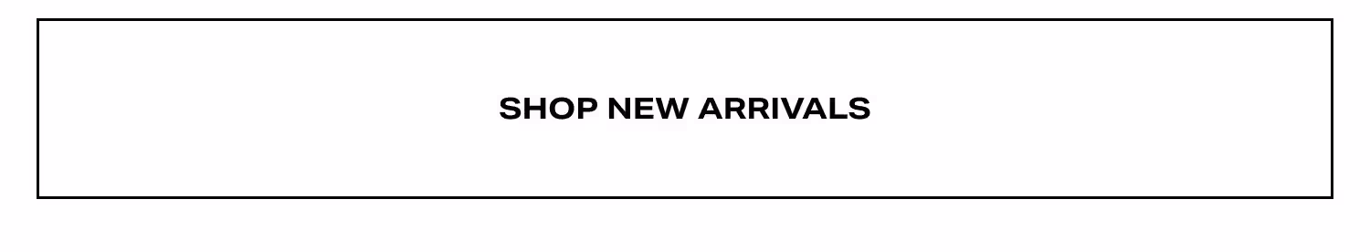 Shop New Arrivals