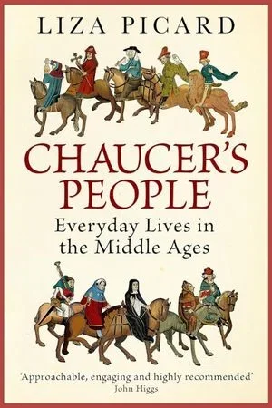 Book cover for 'Chaucer's People' by Liza Picard.