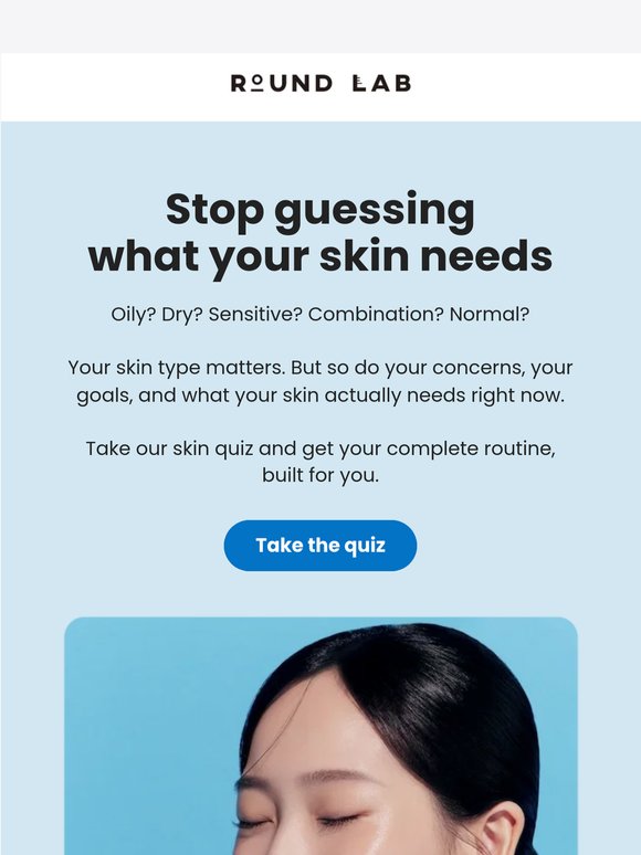 ROUND LAB: What does your skin need? | Milled